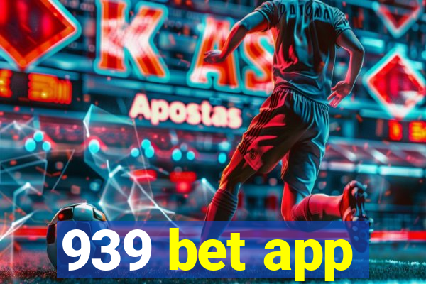 939 bet app